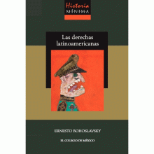 LIBRO DE IMPRESIÓN BAJO DEMANDA - HISTORIA MÍNIMA DE LAS DERECHAS LATINOAMERICANAS