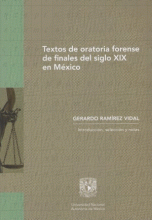 TEXTOS DE ORATORIA FORENSE DE FINALES DEL SIGLO XIX EN MÉXICO. (RÚSTICA)