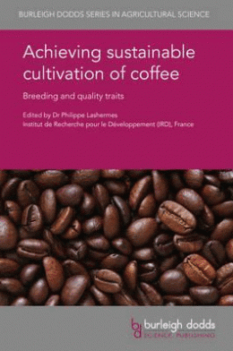 ACHIEVING SUSTAINABLE CULTIVATION OF COFFEE : BREEDING AND QUALITY TRAITS
