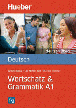 WORTSCHATZ & GRAMMATIK A1