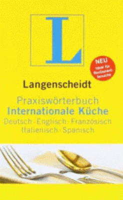 LANGENSCHEIDT PRAXISW-RTERBUCH INTERNATIONALE K?CHE