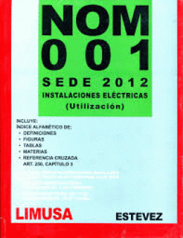 NOM-001 SEDE-2012 INSTALACIONES ELÉCTRICAS (UTILIZACIÓN)