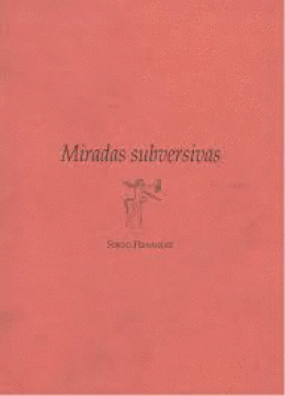 MIRADAS SUBVERSIVAS (REIMPRESION)