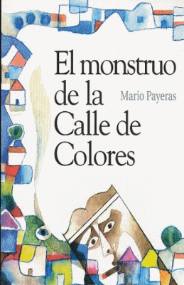 EL MONSTRUO DE LA CALLE DE COLORES