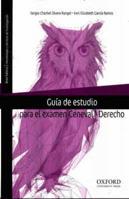 GUIA DE ESTUDIO PARA EL EXAMEN CENEVAL. DERECHO
