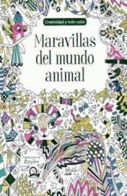 CREATIVIDAD A TODO COLOR: MARAVILLAS DEL MUNDO ANIMAL