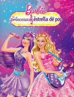 BARBIE LA PRINCESA Y LA ESTRELLA POP