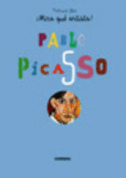 PABLO PICASSO (¡MIRA QUÉ ARTISTA!)