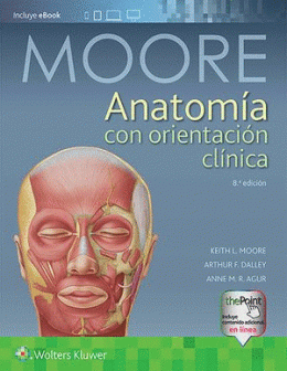 MOORE. ANATOMÍA CON ORIENTACIÓN CLÍNICA