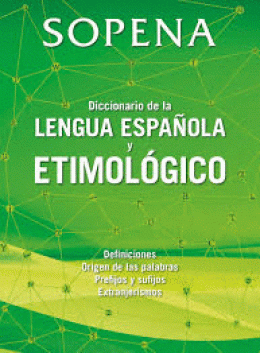 DICCIONARIO DE LA LENGUA ESPAÑOLA Y ETIMOLÓGICO
