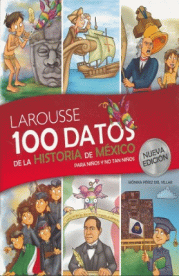 100 DATOS DE LA HISTORIA DE MÉXICO