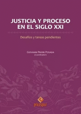 JUSTICIA Y PROCESO EN EL SIGLO XXI