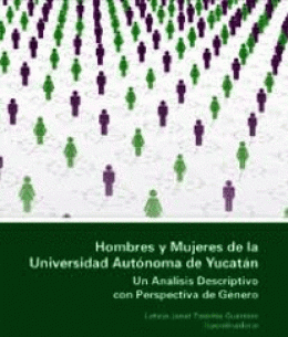 HOMBRES Y MUJERES EN LA UNIVERSIDAD AUTÓNOMA DE YUCATÁN