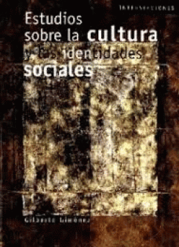ESTUDIOS SOBRE LA CULTURA Y LA IDENTIDADES SOCIALES