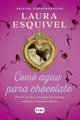 COMO AGUA PARA CHOCOLATE (EDICION ESPECIAL)