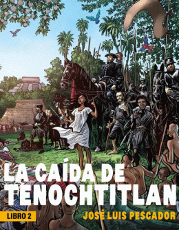 CAIDA DE TENOCHTITLAN (LIBRO II), LA