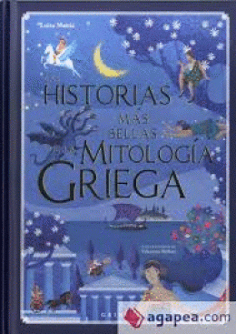 HISTORIAS MÁS BELLAS DE LA MITOLOGÍA GRIEGA, LAS
