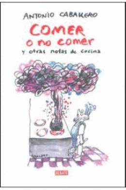 COMER O NO COMER Y OTRAS NOTAS DE COCINA