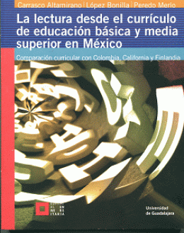 LECTURA DESDE EL CURRÍCULO DE EDUCACIÓN BÁSICA Y MEDIA SUPRIOR EN MÉXICO, LA