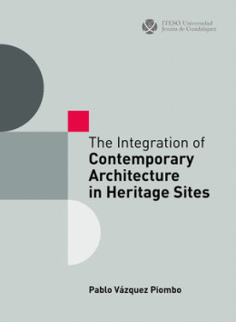 THE INTEGRATION OF CONTEMPORARY ARCHITECTURE IN HERITAGE