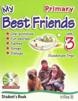 MY BEST FRIENDS: STUDENTŽS BOOK, LEVEL 3, PRIMARY. CD-ROM INCLUDED