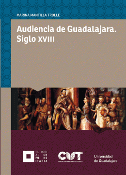 AUDIENCIA DE GUADALAJARA. SIGLO XVIII
