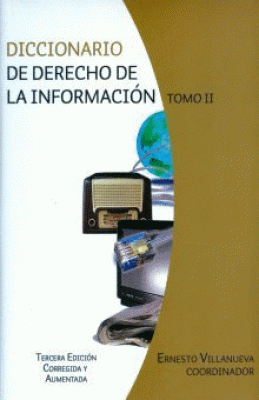 DICCIONARIO DE DERECHO DE LA INFORMACIÓN TOMO II
