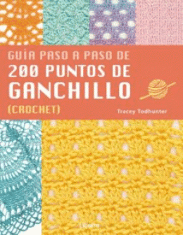 200 PUNTOS DE GANCHILLO: GUÍA PASO A PASO