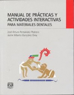 MANUAL DE PRÁCTICAS Y ACTIVIDADES INTERACTIVAS PARA MATERIALES DENTALES