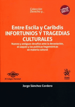 ENTRE ESCILA Y CARIBDIS. INFORTUNIOS Y TRAGEDIAS CULTURALES