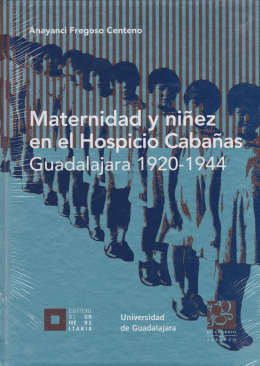 MATERNIDAD Y NIÑEZ EN EL HOSPICIO CABAÑAS