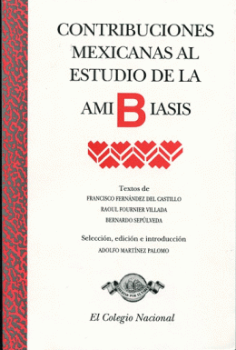 CONTRIBUCIONES MEXICANAS AL ESTUDIO DE LA AMIBIASIS