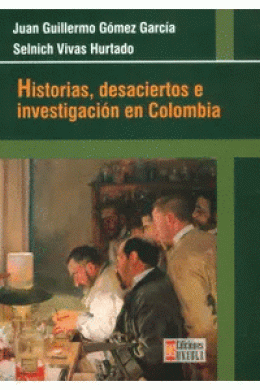 HISTORIAS, DESACIERTOS E INVESTIGACIÓN EN COLOMBIA