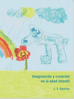 IMAGINACIÓN Y CREACIÓN EN LA EDAD INFANTIL