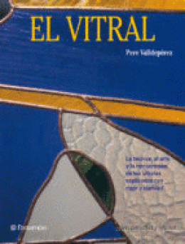 VITRAL, EL. ARTES Y OFICIOS