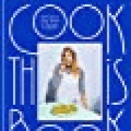 COOK THIS BOOK: TECHNIQUES THAT TEACH AND RECIPES TO REPEAT: A COOKBOOK