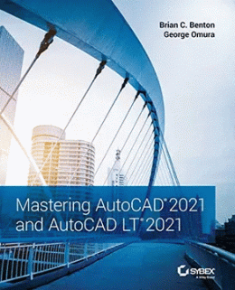 MASTERING AUTOCAD 2021 AND AUTOCAD LT 2021 (LIBRO EN INGLÉS)