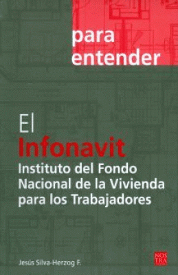 INFONAVIT, EL. INSTITUTO DEL FONDO NACIONAL DE LA VIVIENDA PARA LOS TRABAJADORES