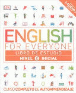 ENGLISH FOR EVERYONE: NIVEL 2: INICIAL, LIBRO DE ESTUDIO