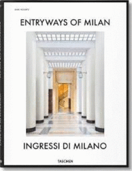 ENTRYWAYS OF MILAN. INGRESSI DI MILANO