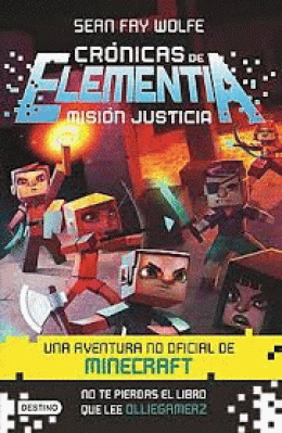 MINECRAFT CRÓNICAS DE ELEMENTIA 1. MISIÓN JUSTICIA
