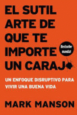 SUTIL ARTE DE QUE TE IMPORTE UN CARAJO, EL / 2 ED