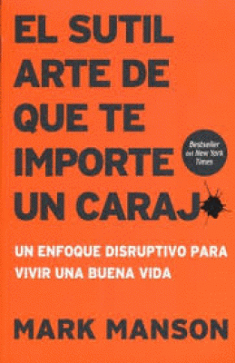 SUTIL ARTE DE QUE TE IMPORTE UN CARAJO, EL