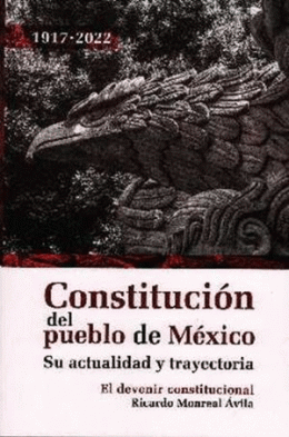 CONSTITUCIÓN DEL PUEBLO MEXICANO 1917-2022.
