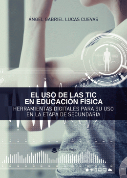 LIBRO DE IMPRESIÓN BAJO DEMANDA - EL USO DE LAS TIC EN EDUCACIÓN FÍSICA