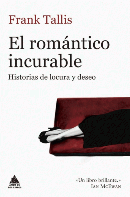 ROMANTICO INCURABLE: HISTORIAS DE LOCURA Y DESEO, EL