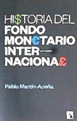 HISTORIA DEL FONDO MONETARIO INTERNACIONAL