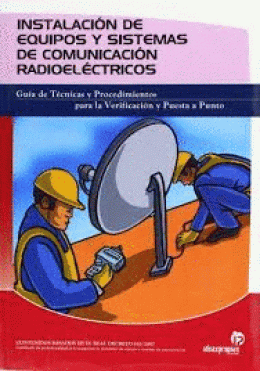 INSTALACION DE EQUIPOS Y SISTEMAS DE COMUNICACION RADIOELECTRICOS
