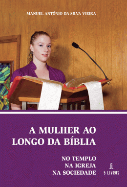 LIBRO DE IMPRESIÓN BAJO DEMANDA - A MULHER AO LONGO DA BÍBLIA: NO TEMPLO, NA IGREJA, NA SOCIEDADE