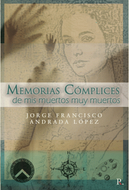 LIBRO DE IMPRESIÓN BAJO DEMANDA - MEMORIAS CÓMPLICES DE MIS MUERTOS MUY MUERTOS